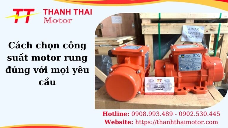 Cách chọn công suất motor