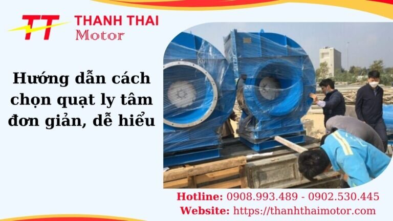 Hướng dẫn cách chọn quạt ly tâm
