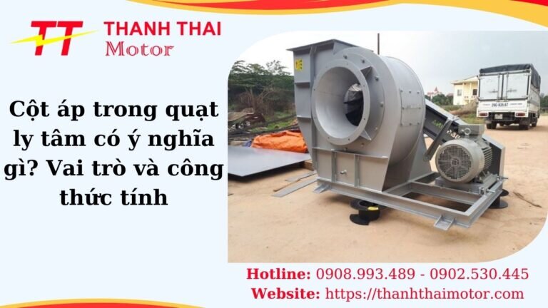 Cột áp quạt ly tâm
