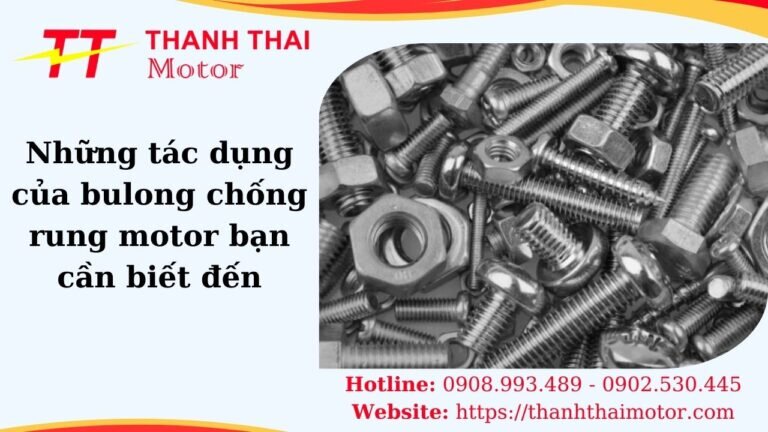Tác dụng của bulong chống rung