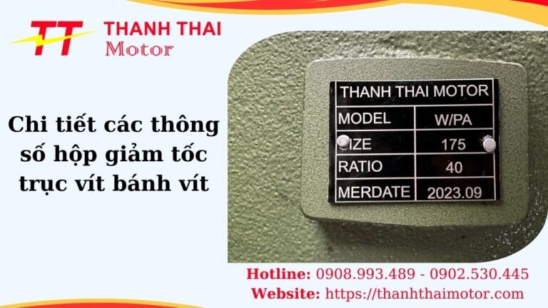 Thông số hộp số giảm tốc trục vít bánh vít