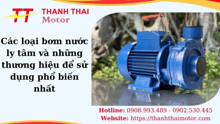 Các loại bơm nước ly tâm