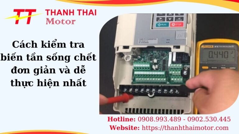 Cách kiểm tra biến tần sống chết