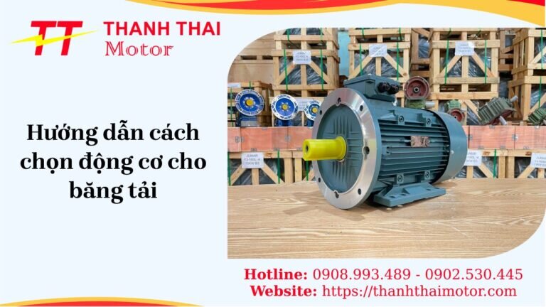 Hướng dẫn cách chọn động cơ cho băng tải