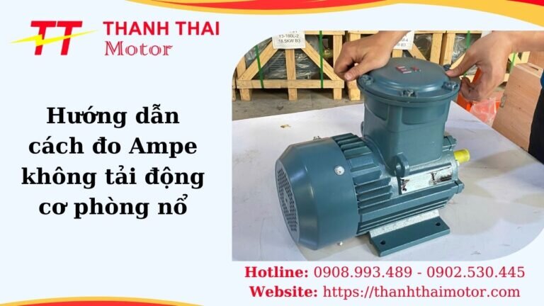 Cách đo ampe không tải motor phòng nổ