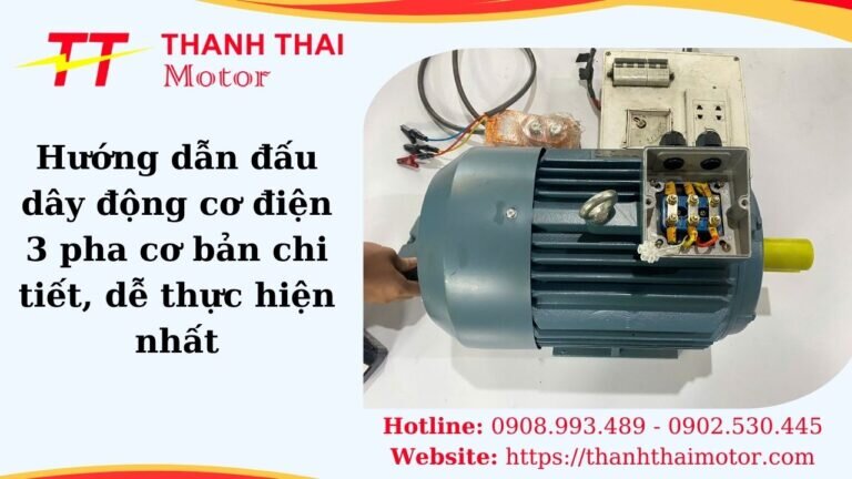 Hướng dẫn đấu dây động cơ điện 3 pha cơ bản