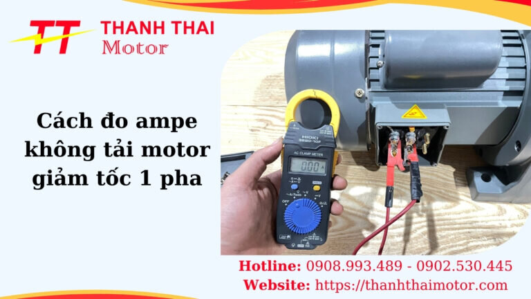 Cách đo ampe không tải motor giảm tốc 1 pha chi tiết nhất
