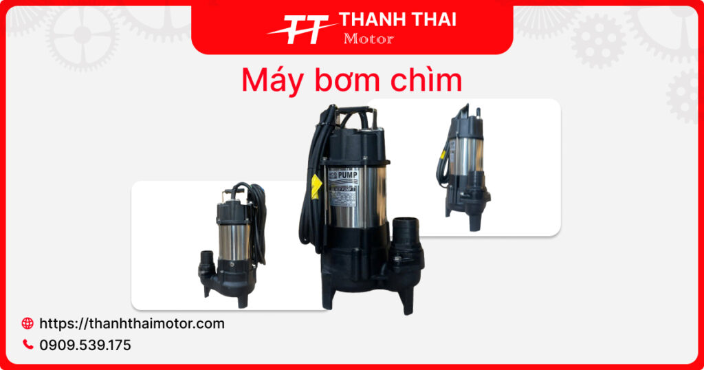 Thành Thái Motor cung cấp đa dạng các dòng máy bơm chìm với nhiều công suất khác nhau