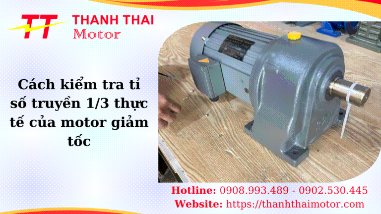 Cách kiểm tra tỉ số truyền 1/3 thực tế của motor giảm tốc