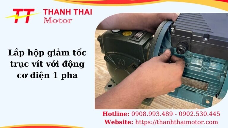 Lắp hộp giảm tốc trục vít với động cơ điện 1 pha