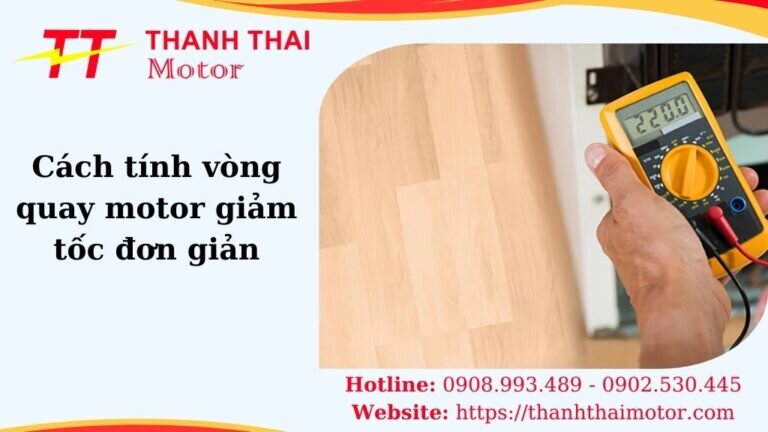 Cách tính vòng quay motor giảm tốc