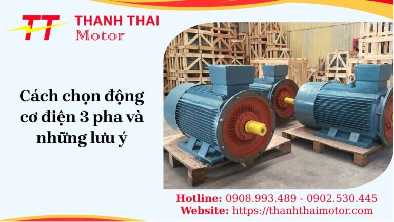 Cách chọn động cơ điện 3 pha