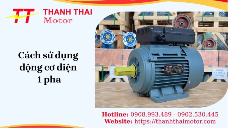 Cách sử dụng động cơ điện 1 pha
