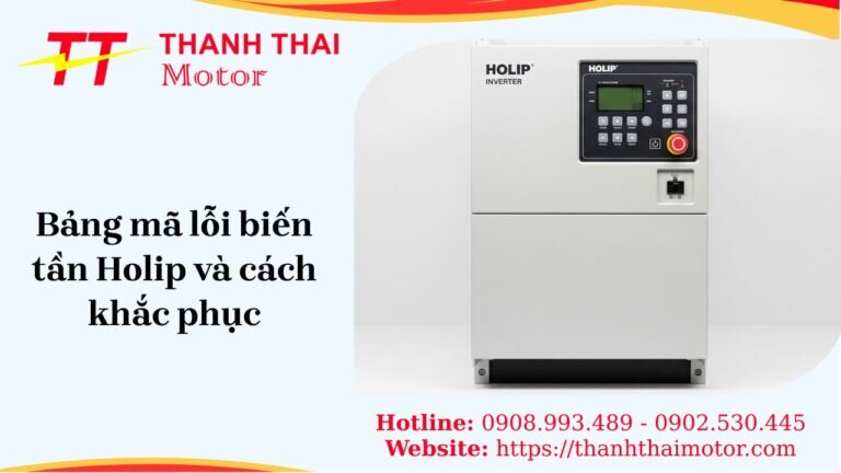 Bảng mã lỗi biến tần Holip và cách khắc phục hiệu quả