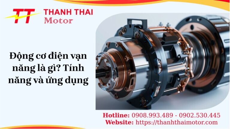 Động cơ điện vạn năng là gì? Tính năng và ứng dụng
