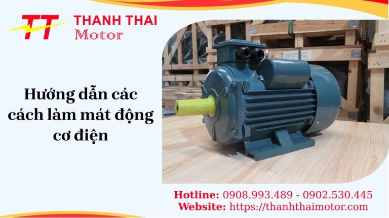 Hướng dẫn các cách làm mát động cơ điện hiệu quả nhất hiện nay