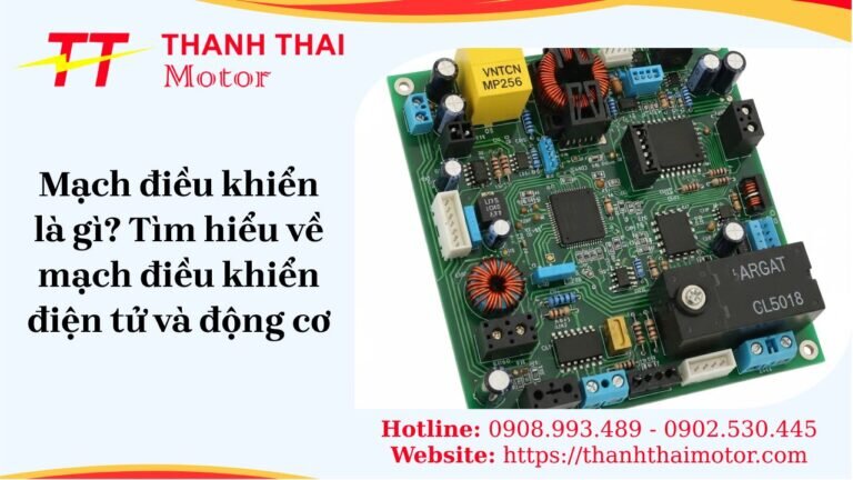 Mạch điều khiển là gì? Tìm hiểu về mạch điện tử điều khiển và động cơ