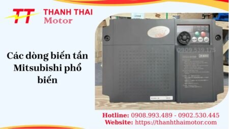 Các dòng biến tần Mitsubishi phổ biến và cách chọn đúng nhu cầu