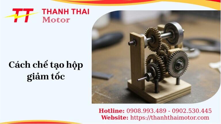 Cách chế tạo hộp giảm tốc
