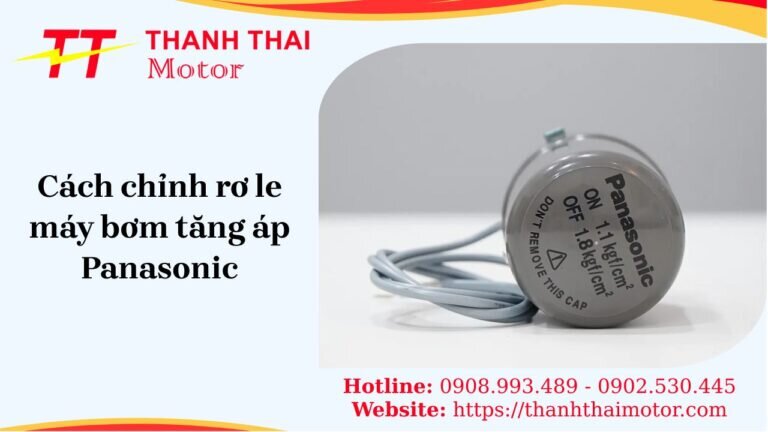 Cách chỉnh rơ le máy bơm tăng áp Panasonic đúng kỹ thuật