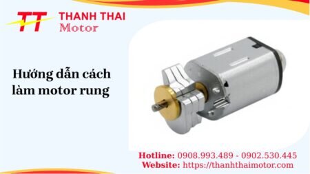 Hướng dẫn cách làm motor rung đơn giản tại nhà