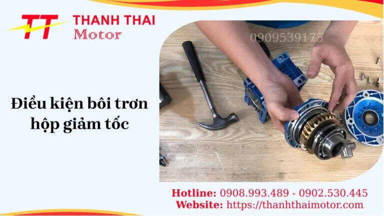 Bật mí điều kiện bôi trơn hộp giảm tốc cho hiệu suất tối ưu