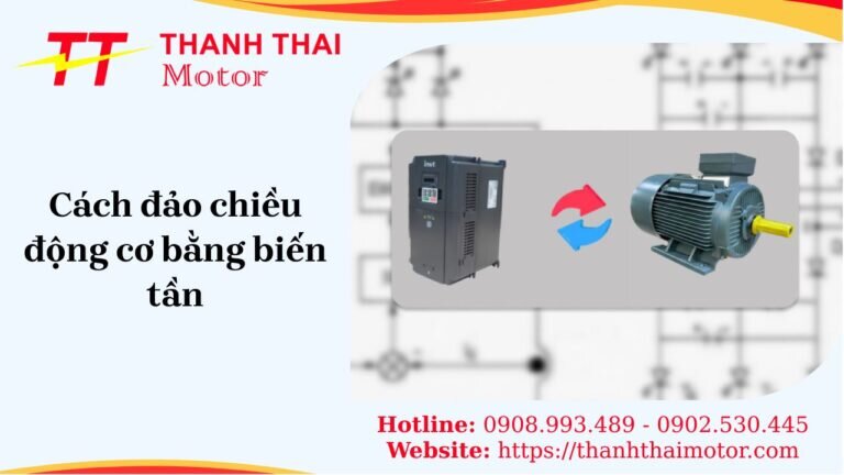 Tìm hiểu cách đảo chiều động cơ bằng biến tần đúng kỹ thuật nhất