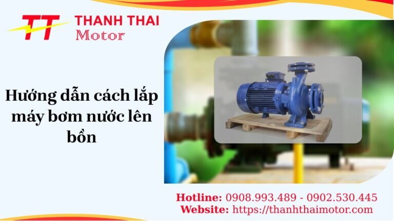 Cách lắp máy bơm nước lên bồn hiệu quả, đúng kỹ thuật, không bị rò rỉ