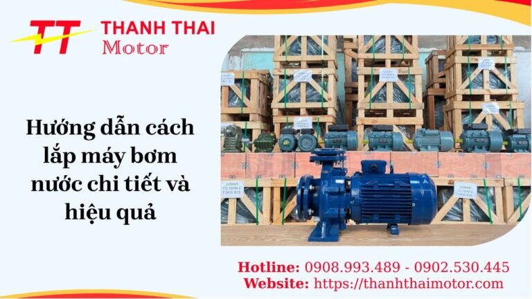 Hướng dẫn cách lắp máy bơm nước chi tiết và hiệu quả