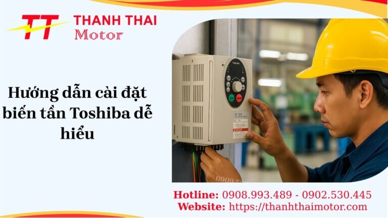 Hướng dẫn cài đặt biến tần Toshiba chi tiết, đơn giản cho người mới.