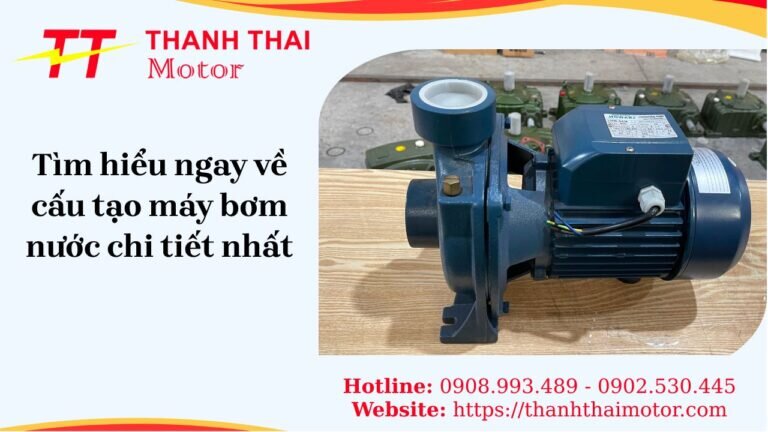 Tìm hiểu ngay về cấu tạo máy bơm nước chi tiết nhất