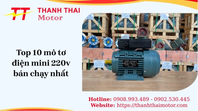 Top 10 mô tơ điện mini 220v bán chạy nhất tại Thành Thái Motor