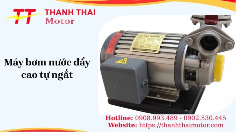 Máy bơm nước đẩy cao tự ngắt