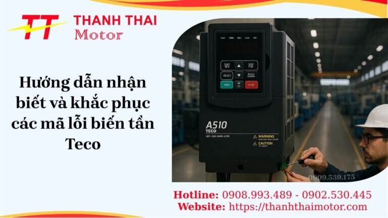 Hướng dẫn khắc phục mã lỗi biến tần Teco hiệu quả và an toàn