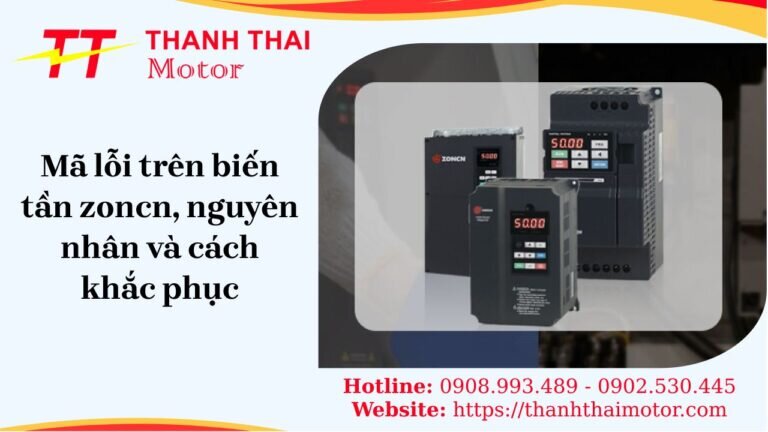 Tìm hiểu mã lỗi biến tần zoncn, cách nhận biết và khắc phục