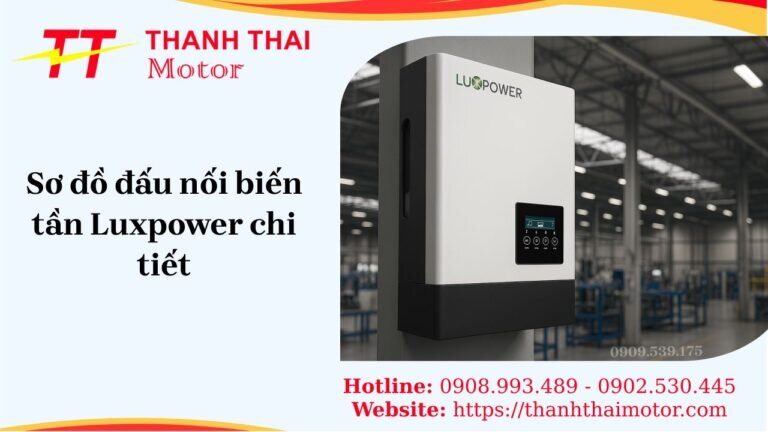 Sơ đồ đấu nối biến tần Luxpower chi tiết và chuẩn kỹ thuật