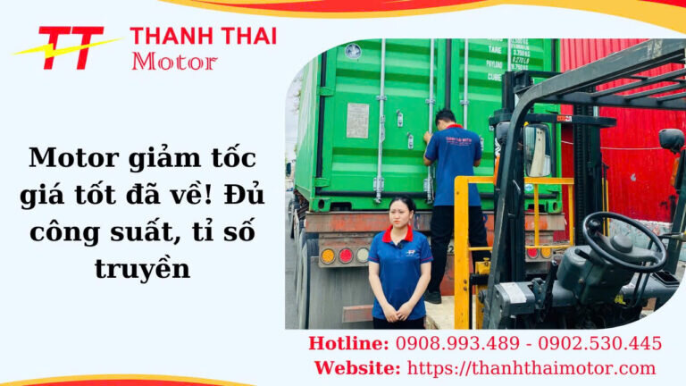 Motor giảm tốc giá tốt đã về! Đủ công suất, tỉ số truyền