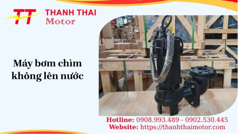 Máy bơm chìm không lên nước