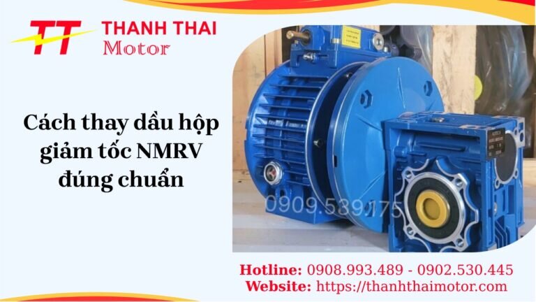 Cách thay dầu hộp giảm tốc NMRV đúng chuẩn