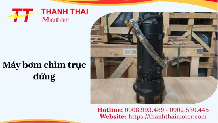 Máy bơm chìm trục đứng