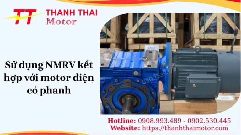 Sử dụng NMRV kết hợp với motor điện có phanh