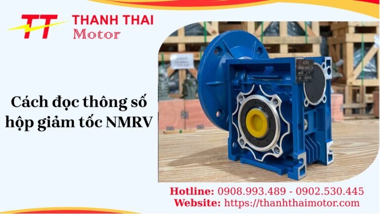 Cách đọc thông số trên hộp giảm tốc NMRV chuẩn kỹ thuật
