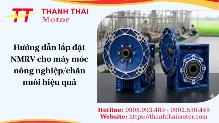 Hướng dẫn lắp đặt NMRV cho máy móc nông nghiệp chăn nuôi hiệu quả