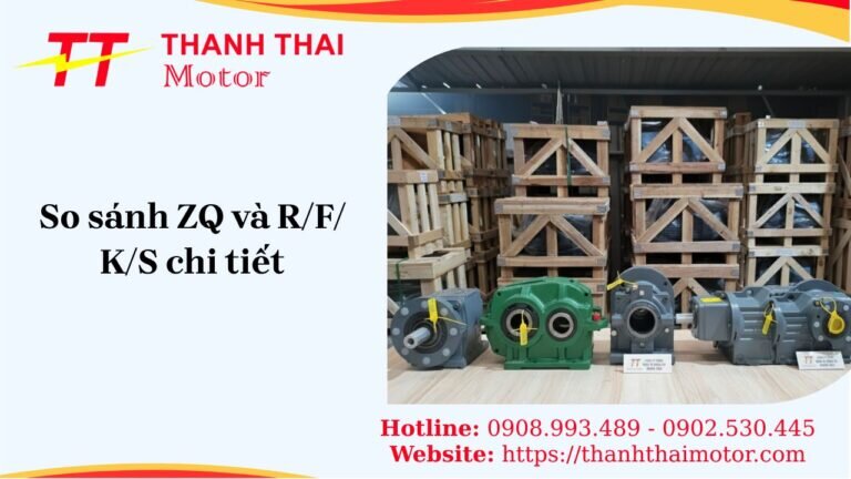 So sánh ZQ và R/F/K/S – Cấu tạo và ưu nhược điểm chi tiết.