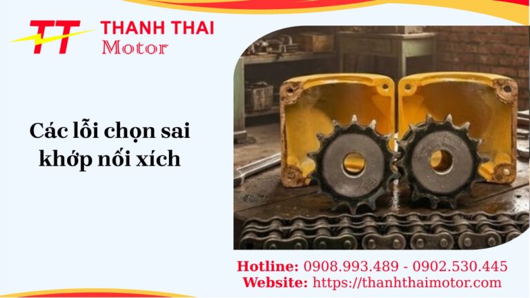 Các lỗi chọn sai khớp nối xích