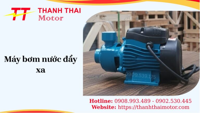 Máy bơm nước đẩy xa