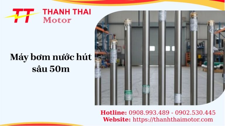 Máy bơm nước hút sâu 50m