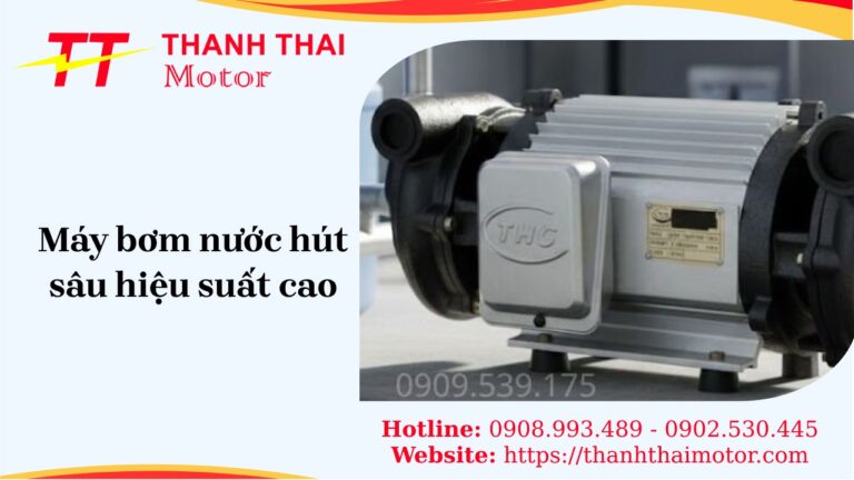 Máy bơm nước hút sâu