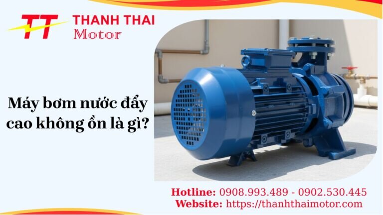 Máy bơm nước đẩy cao không ồn giải pháp êm ái cho mọi nhà