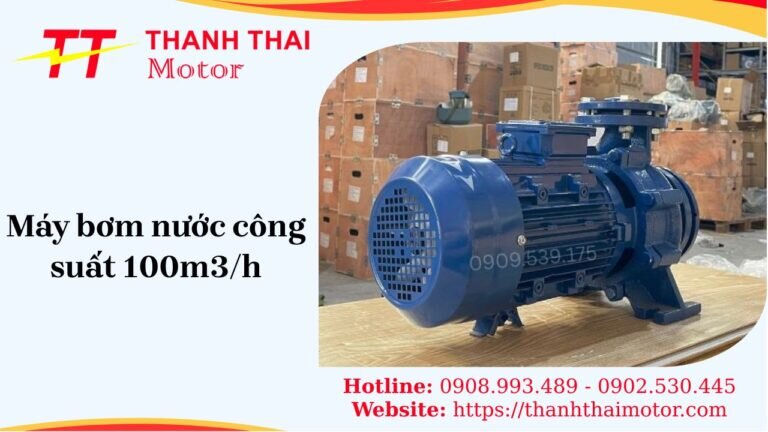 Máy bơm nước công suất 100m3/h